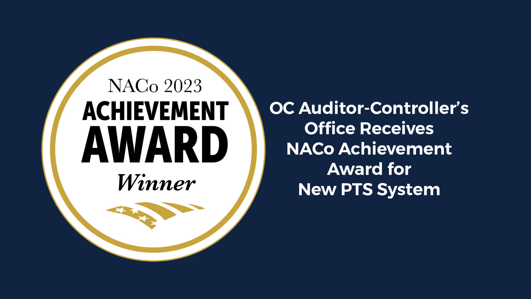 OC AUDITOR-CONTROLLER'S NEW PROPERTY TAX SYSTEM DEVELOPMENT RECOGNIZED ...